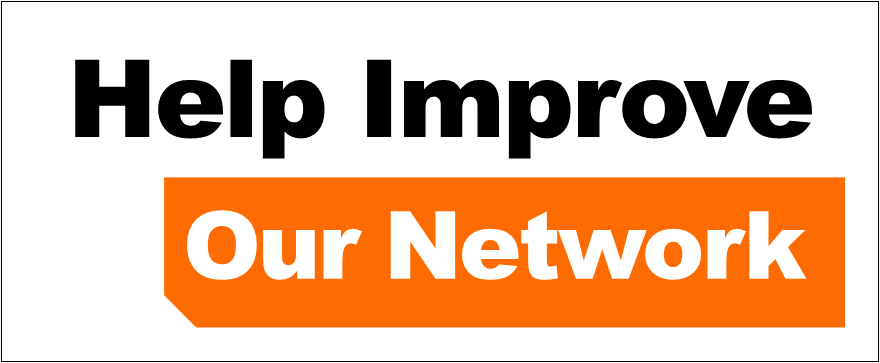 Graphic of text reading "Help Improve Our Network" with orange brand cutout