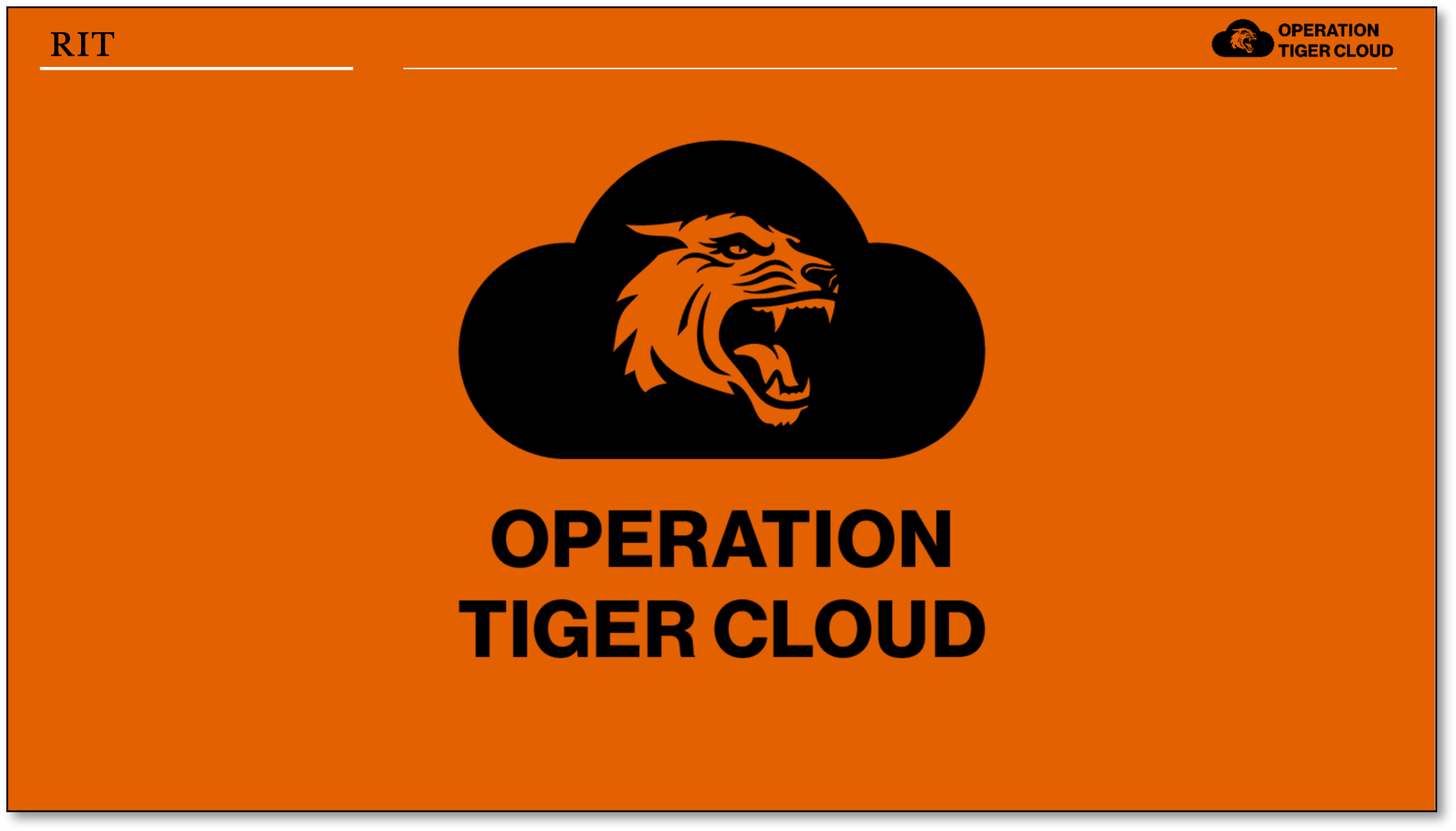 RIT Orange slide background with Black Tiger in Cloud icon and Operation Tiger Cloud Text