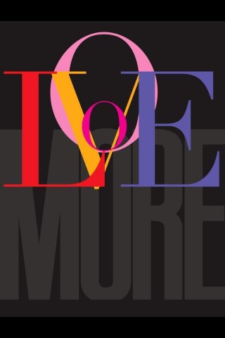 Graphic design poser with text - Love More. Love is in multi colored hues overlaying More which is black on a black background.