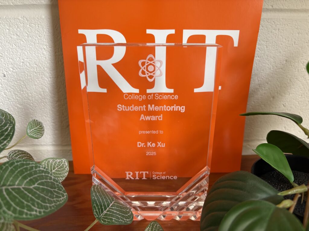 RIT College of Science Student Mentoring Award plaque presented to Dr. Ke Xu.