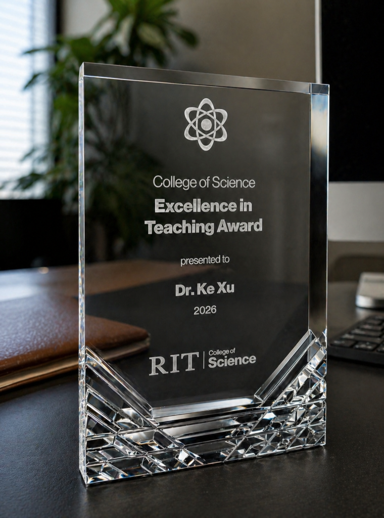 Crystal RIT College of Science Excellence in Teaching Award plaque presented to Dr. Ke Xu.