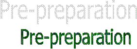 Pre-preparation